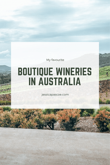 My Favourite Boutique Wineries in Australia